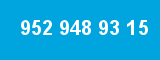952 948 93 15